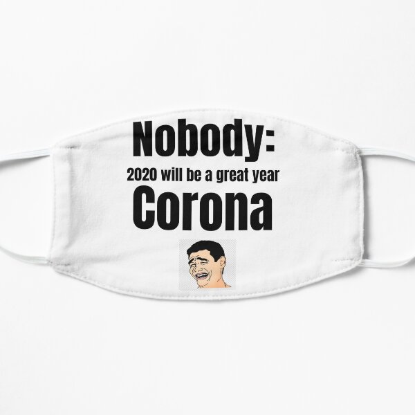 I think everyone can attest to this Mask