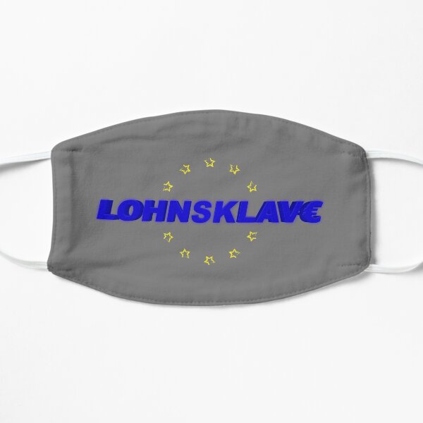 Lohnsklave - Wage Slave Flache Maske