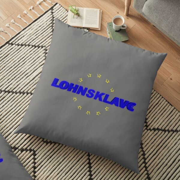Lohnsklave - Wage Slave Bodenkissen