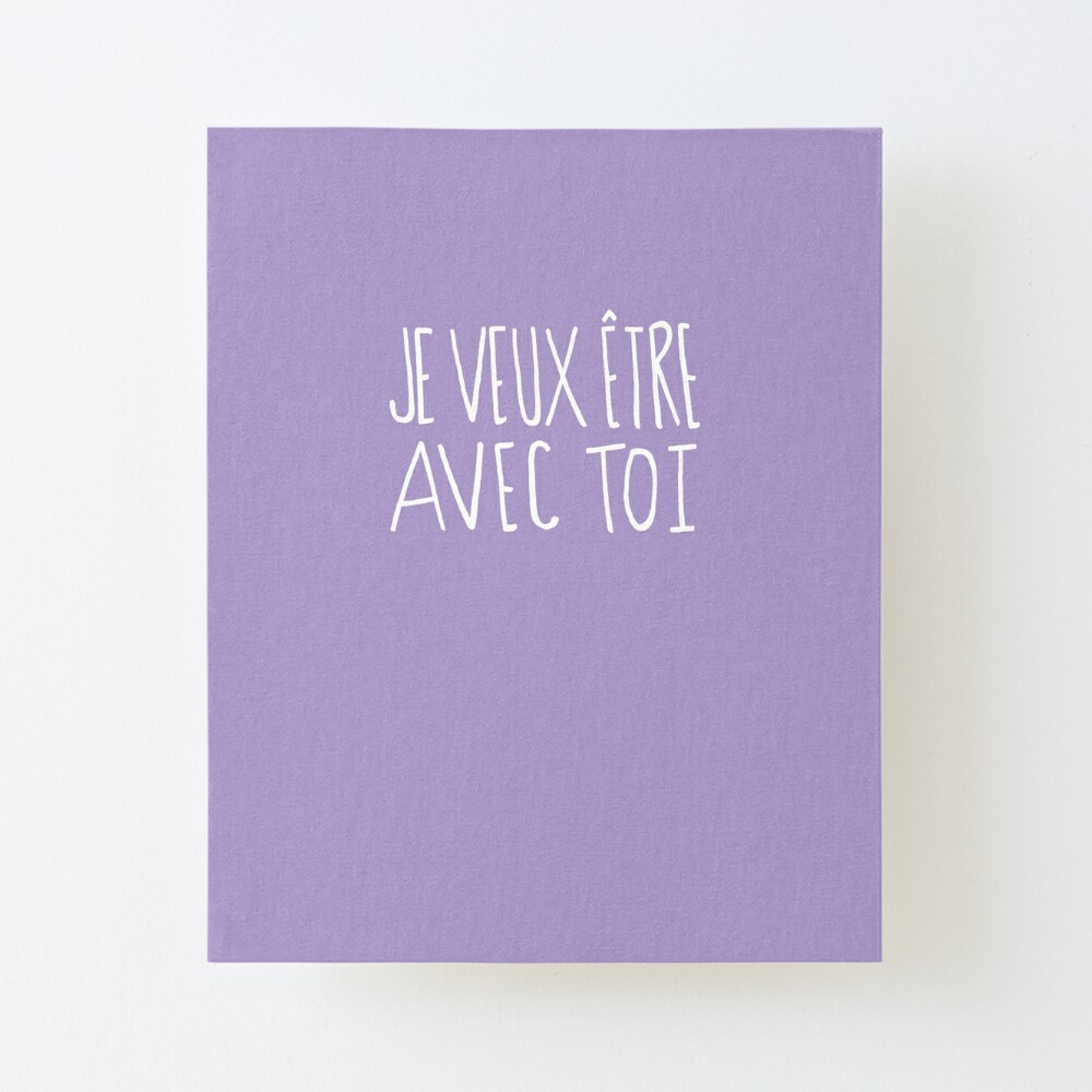 Je Veux Etre Avec Toi Art Board Print By Adventurlings Redbubble