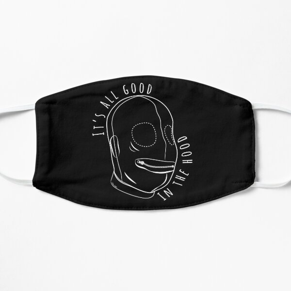 All Good In The Hood - BDSM Funny Flat Mask
