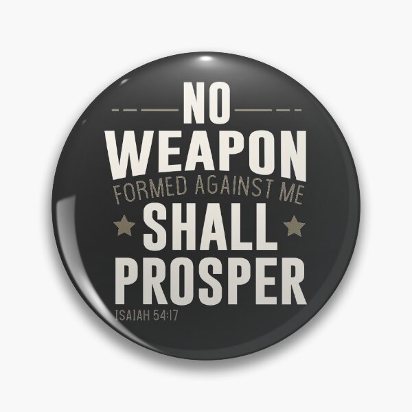 Item preview, No Weapon Formed Against Me Shall Prosper designed and sold by kjanedesigns.