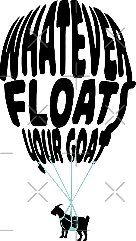 whatever floats your goat stickers by athelstan  redbubble whatever floats your goat stickers by athelstan  redbubble