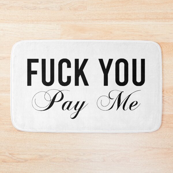 Item preview, F**K YOU, PAY ME designed and sold by ellariah.