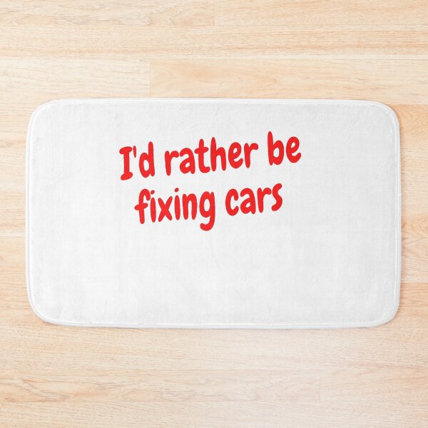 Item preview, I'd rather be fixing cars designed and sold by Darksun427.