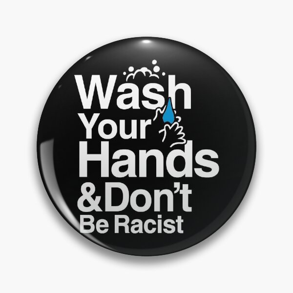 Item preview, Wash Your Hands and Don't Be Racist designed and sold by BootsBoots.