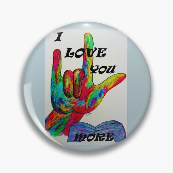 Item preview, I LOVE YOU MORE - American Sign Language designed and sold by EloiseArt.
