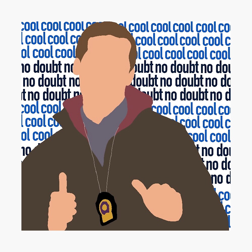 Jake Peralta Brooklyn 99 Cool No Doubt Poster By Mostly Musicals Redbubble