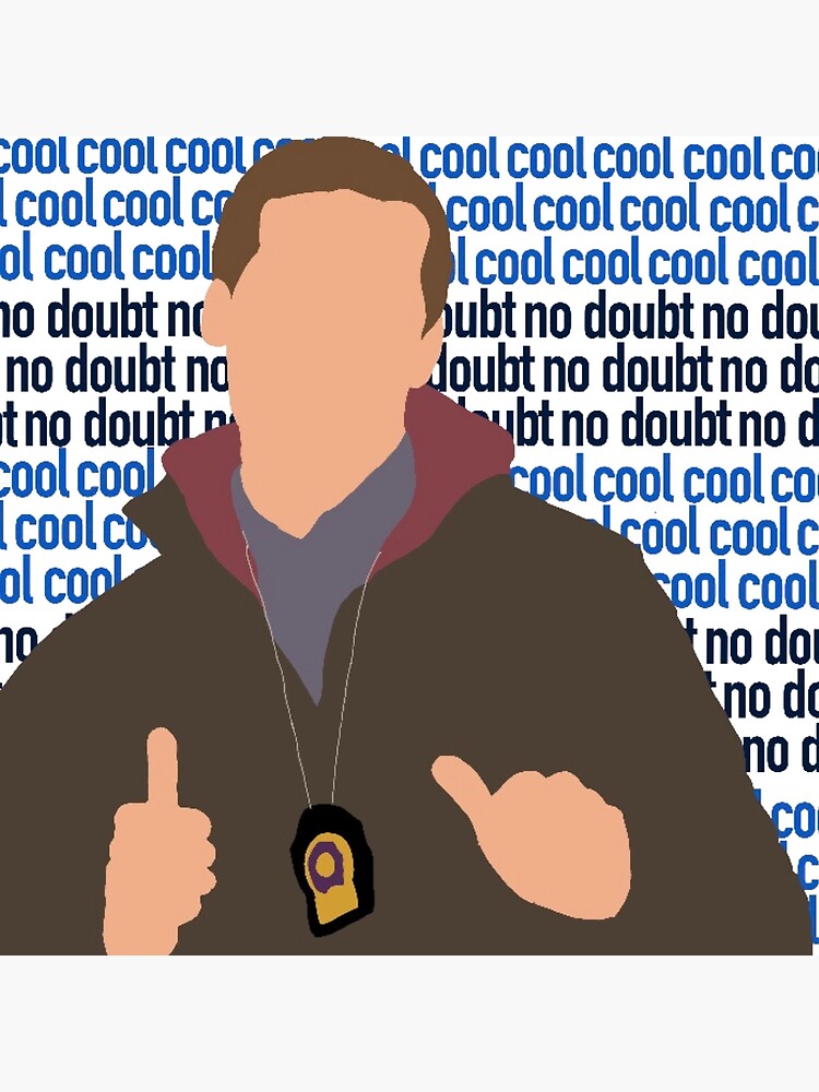 Jake Peralta Brooklyn 99 Cool No Doubt Art Board Print By Mostly Musicals Redbubble