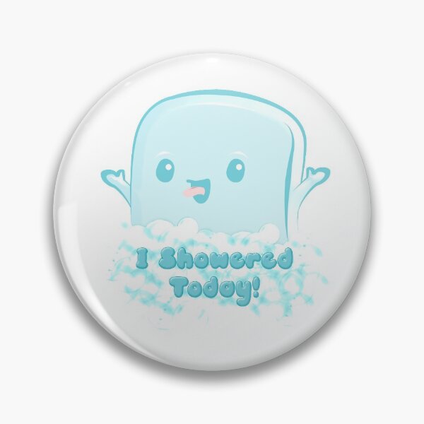 Item preview, I showered today! designed and sold by NicholiCosplay.