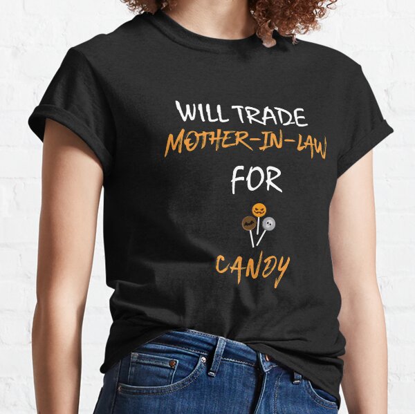 Item preview, Halloween Candy Wanted in Trade for Mother-In-Law Design 2 designed and sold by CrookedCreek.
