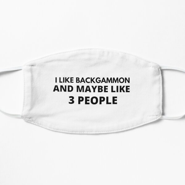 i like backgammon and maybe like 3 people - Funny Backgammon Mask