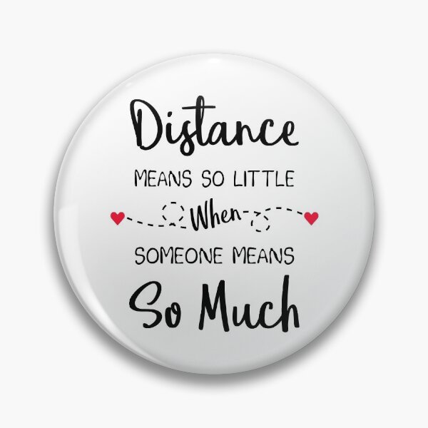 Item preview, Long Distance Relationship: Distance Means So Little When Someone Means So Much designed and sold by T-shirt For You.