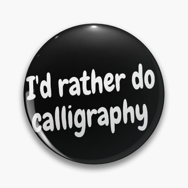 Item preview, I'd rather do calligraphy designed and sold by Darksun427.