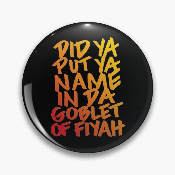 Goblet of Fiyah Pin