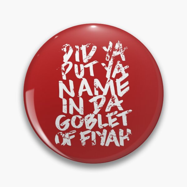 Goblet of Fiyah Pin