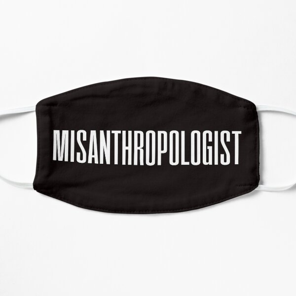 MISANTHROPOLOGIST Flat Mask