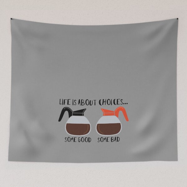 Item preview, Coffee Fun - Life is About Choices, Some Good, Some Bad designed and sold by Kris Kuhn.