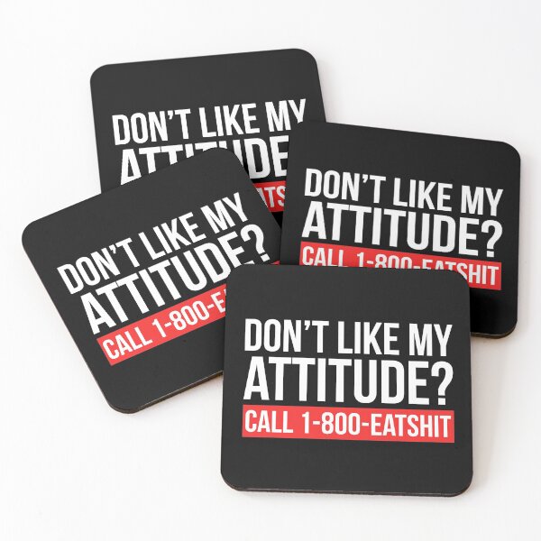 Item preview, Don’t Like My Attitude ? Call 1-800-eatshit designed and sold by T-shirt For You.