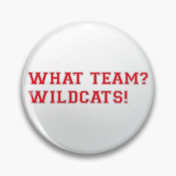 Item preview, High School Musical "What Team? Wildcats!" designed and sold by nish3300.
