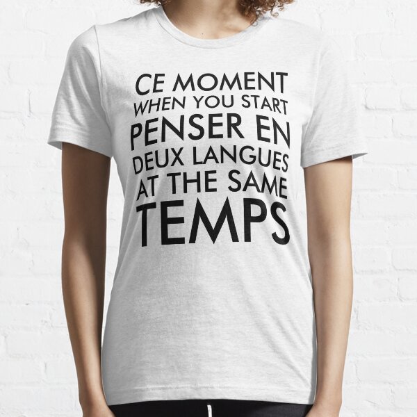 Penser en français et en anglais T-shirt essentiel