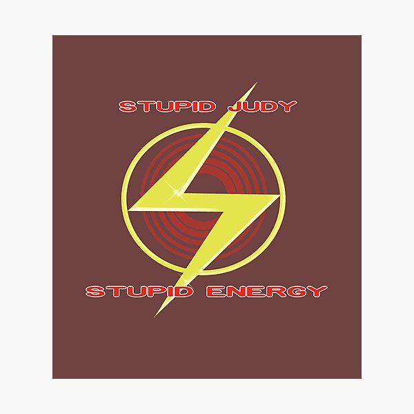 Item preview, Stupid Judy Stupid Energy designed and sold by princeeric89.