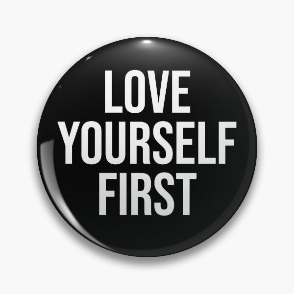 Item preview, LOVE YOURSELF FIRST designed and sold by BethanInChains.