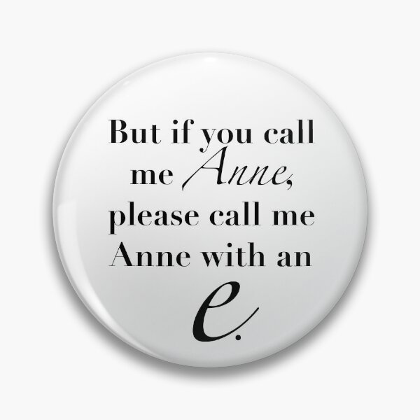 Item preview, Anne of Green Gables—Anne With An 'E' designed and sold by shminoa.