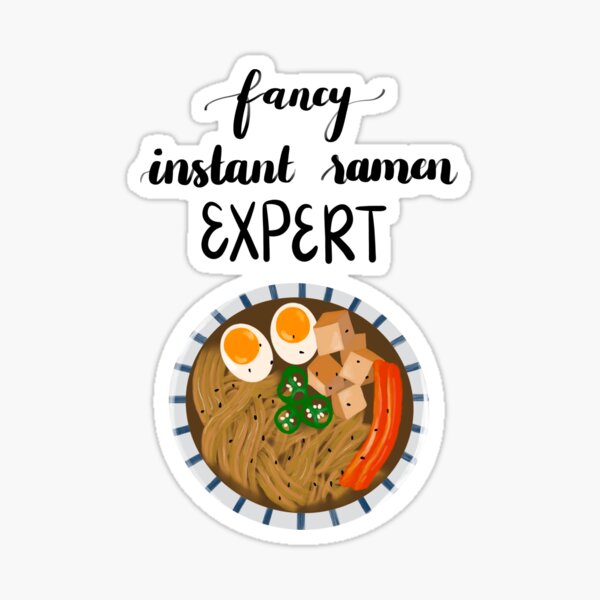 Fancy Instant Ramen Expert Sticker