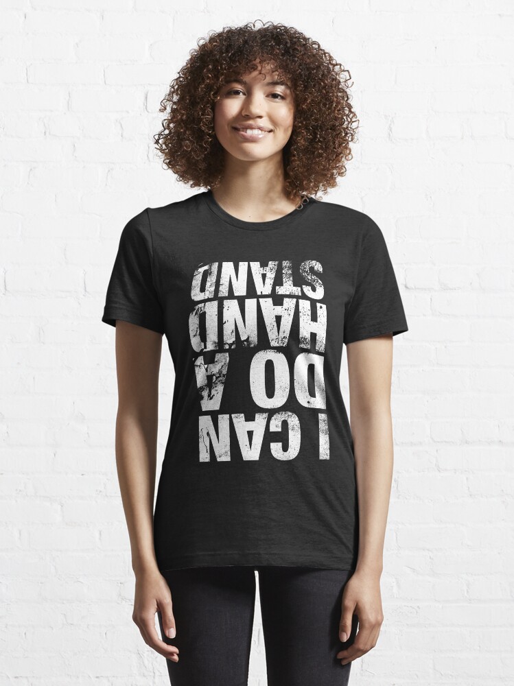 Alternate view of I Can Do A Handstand Essential T-Shirt