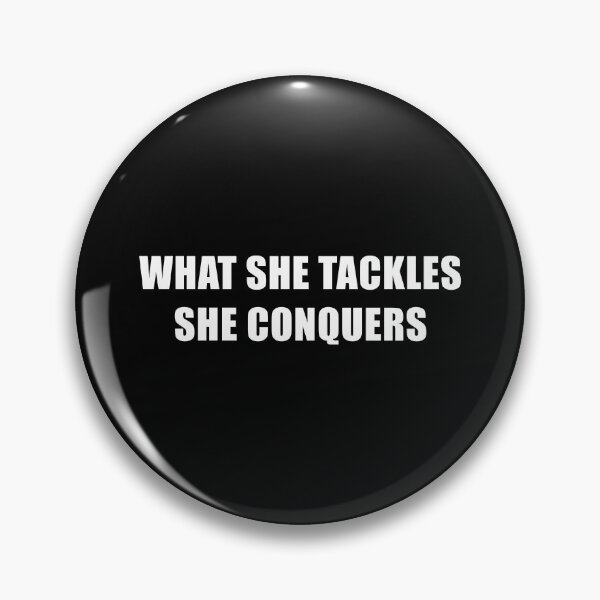 Item preview, What She Tackles She Conquers (Black) designed and sold by quoteedesigns.