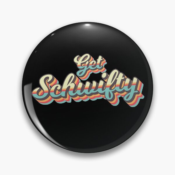 Get Schwifty from Rick and Morty ™ Retro 70s Letters Pin