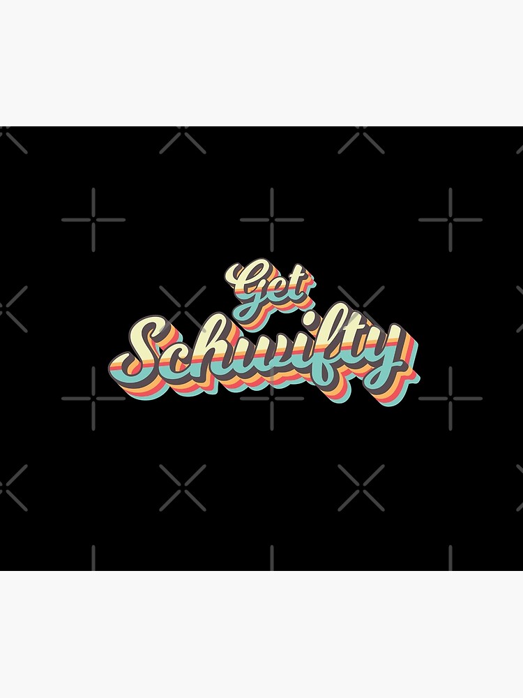 Get Schwifty from Rick and Morty ™ Retro 70s Letters by AmpersandCuster