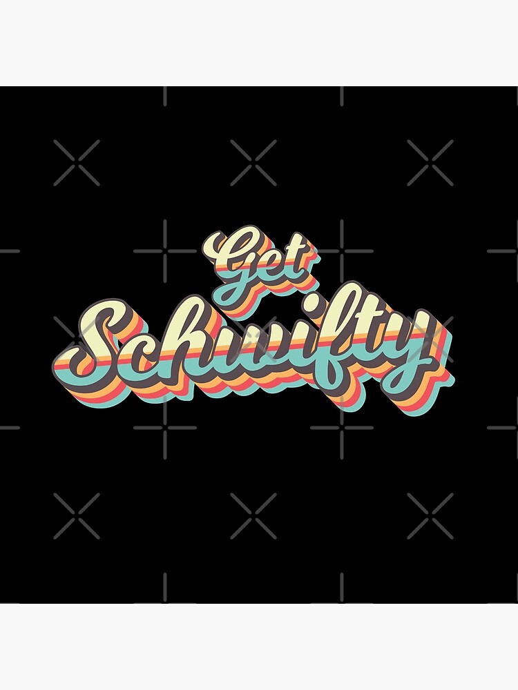 Get Schwifty from Rick and Morty ™ Retro 70s Letters by AmpersandCuster