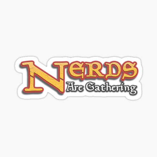 Nerds Are Gathering - Magic The Gathering MTG Spoof Sticker