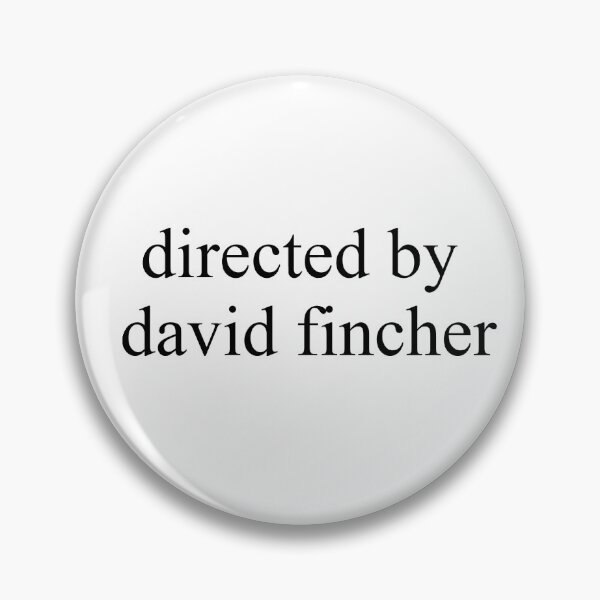Item preview, directed by david fincher  designed and sold by bluedaisxy.