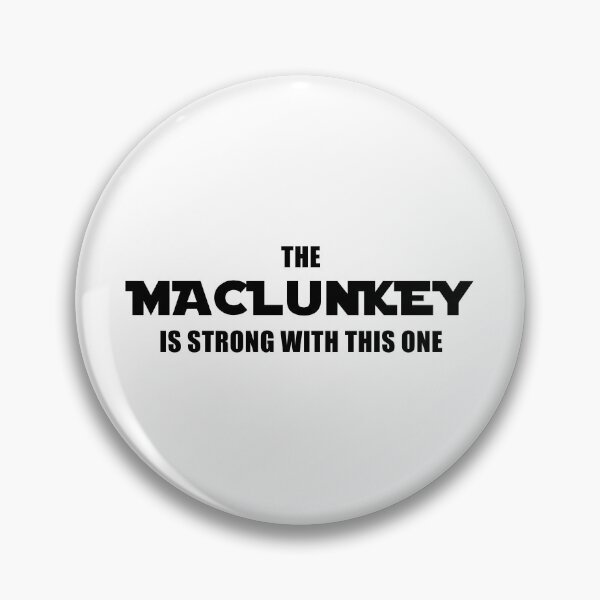 Item preview, The Maclunkey is Strong With This One designed and sold by quoteedesigns.