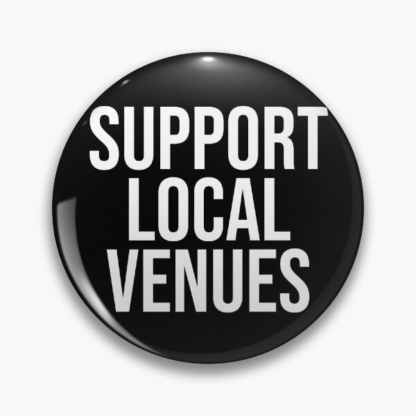 Item preview, SUPPORT LOCAL VENUES designed and sold by BethanInChains.
