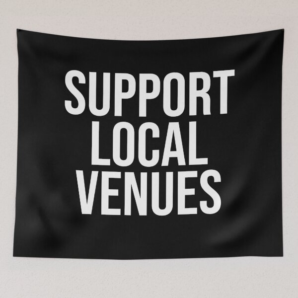 Item preview, SUPPORT LOCAL VENUES designed and sold by BethanInChains.