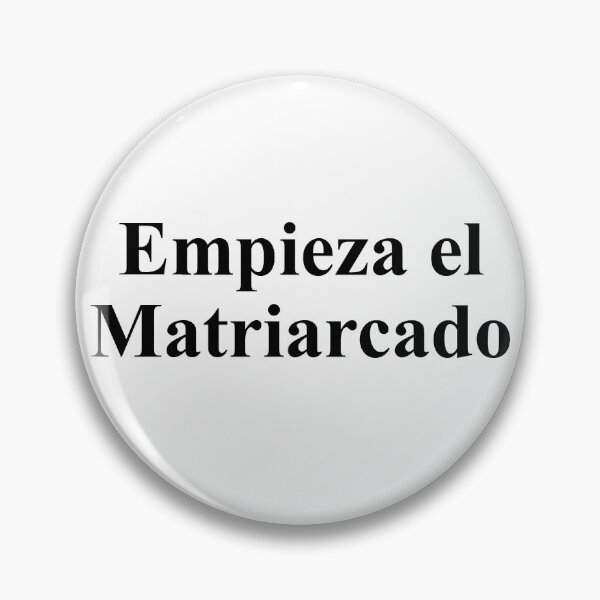 Item preview, empieza el matriarcado designed and sold by bluedaisxy.