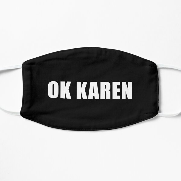 OK Karen (Black) Mask
