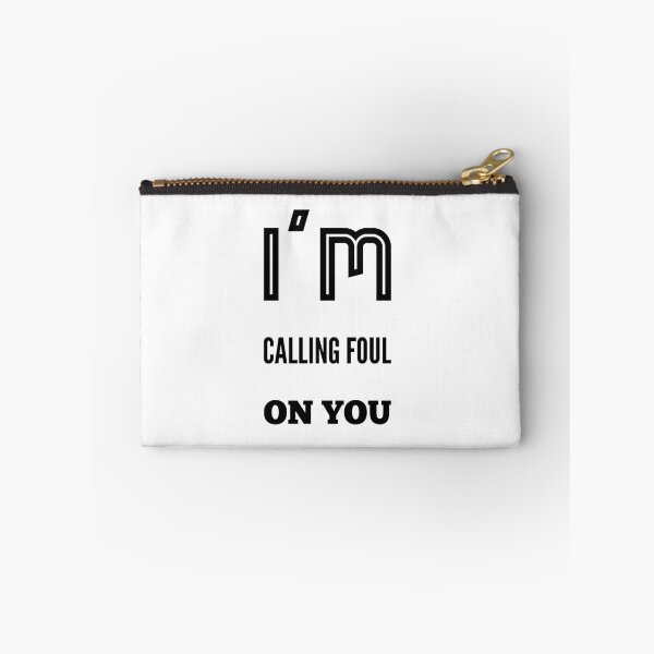 Item preview, I'm Calling Foul On You designed and sold by OfferHeat.