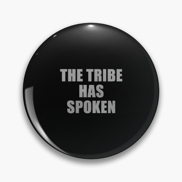 Item preview, The Tribe Has Spoken (Silver) designed and sold by quoteedesigns.