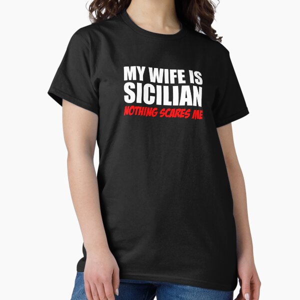 Item preview, Wife Is Sicilian Nothing Scares Me designed and sold by jaycartoonist.