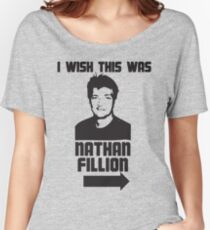 I Wish This Was Nathan Fillion Women's Relaxed Fit T-Shirt