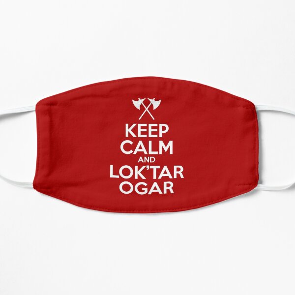 Bleib ruhig und lok'tar ogar Flache Maske