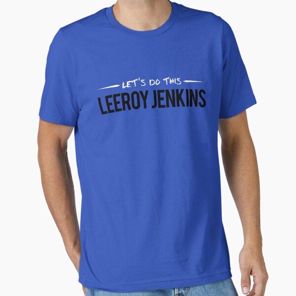 Vista previa del artículo con la obra «Hagamos esto - Leeroy Jenkins», diseñado y vendido por Nessire.