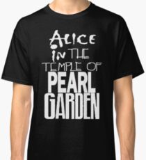 " Alice in The Temple Of Pearl Garden" Classic T-Shirt
