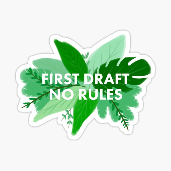 First Draft No Rules Leaves Sticker