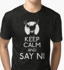 Keep calm and say ni Tri-blend T-Shirt